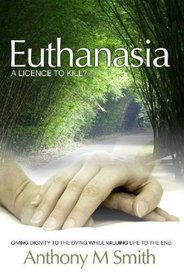 Euthanasia: A License to Kill