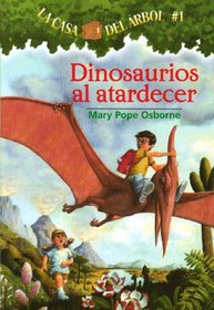 Dinosaurios Al Atardecer/dinosaurs Before Dark (Casa del Arbol)