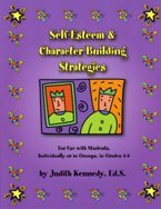 Self-Esteem and Character-Building Strategies: For Use with Students, Individually or in Groups, in Grades 4-8