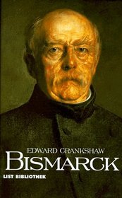 Bismarck. Eine Biographie.