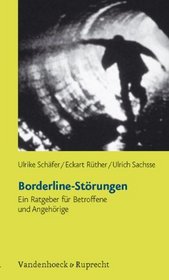 Borderline-Storungen: Ein Ratgeber fur Betroffene und Angehorige (German Edition)
