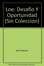 Loe: Desafio Y Oportunidad (Sin Coleccion) (Spanish Edition)