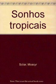 Sonhos tropicais (Portuguese Edition)