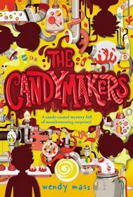 The Candymakers (Candymakers, Bk 1)