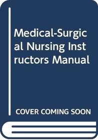 Medical-Surgical Nursing Instructors Manual