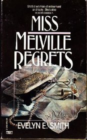 Miss Melville Regrets (Miss Melville, Bk 1)