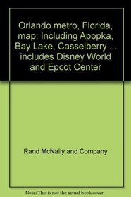 Orlando metro, Florida, map: Including Apopka, Bay Lake, Casselberry ... includes Disney World and Epcot Center