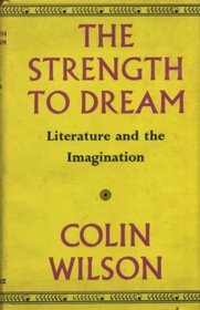 Strength to Dream: Literature and the Imagination