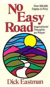 No Easy Road: Inspirational Thoughts on Prayer (Direction Books)