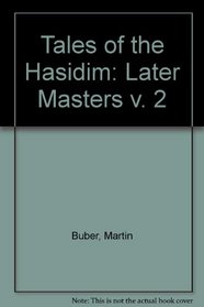 Tales of the Hasidim: The Early Masters