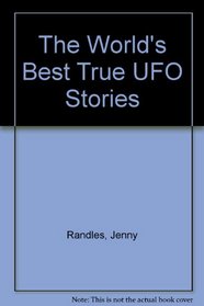 World's Best 'True' UFO Stories
