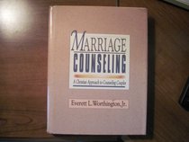 Marriage counseling: A Christian approach to counseling couples
