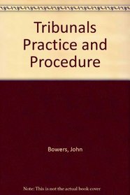 Tribunals Practice and Procedure