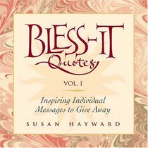 Bless-It Quotes, Vol. 1: Inspiring Individual Messages to Give Away
