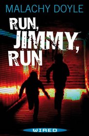 Run, Jimmy, Run (Wired)