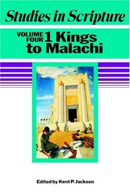 Studies In Scripture, Vol. 4: 1 Kings to Malachi