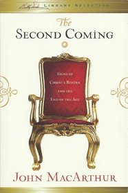 The Second Coming: Signs of Christ's Return and the End of the Age