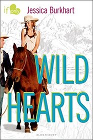Wild Hearts: An If Only novel