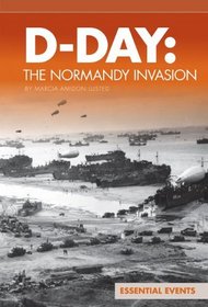 D-Day: The Normandy Invasion (Essential Events Set 9)