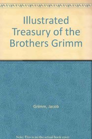 Illustrated Treasury of the Brothers Grimm