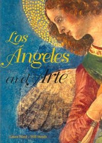 Los Angeles En El Arte/ The Angels in Art (Spanish Edition)