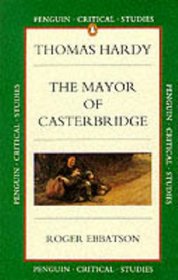 The Mayor of Casterbridge (Critical Studies, Penguin)
