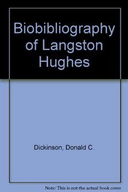 A Bio-Bibliography of Langston Hughes, 1902-1967,