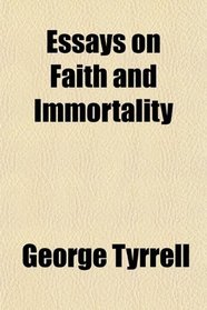 Essays on Faith and Immortality