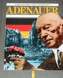 Konrad Adenauer (World Leaders Past & Present)