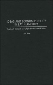 Ideas and Economic Policy in Latin America