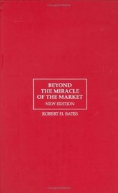 Beyond the Miracle of the Market : The Political Economy of Agrarian Development in Kenya (Political Economy of Institutions and Decisions)