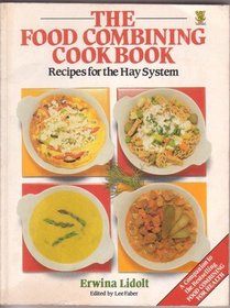 The Food Combining Cookbook: Recipes for the Hay System