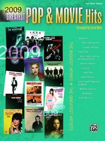 2009 Greatest Pop & Movie Hits: The Biggest Movies * The Greatest Artists (Big Note Piano)