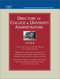 College & Univ Administrators 2004 (Directory of College and University Administrators)