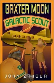 Baxter Moon : Galactic Scout