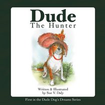 Dude the Hunter