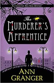 The Murderer's Apprentice: Inspector Ben Ross Mystery 7