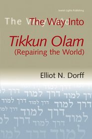 The Way into Tikkun Olam: Repairing the World (The Way Into)