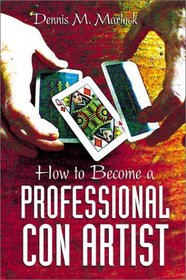 How to Become a Professional Con Artist