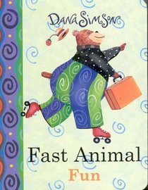 Fast Animals (Dana Simson Chunky Books)