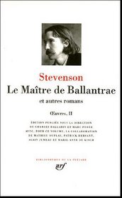 Oeuvres : Tome 2, Le Matre de Ballantrae et autres romans (French edition)