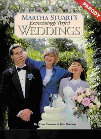 Martha Stuart's Excruciatingly Perfect Weddings