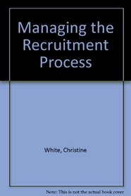 Managing the Recruitment Process