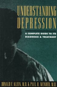 Understanding Depression : A Complete Guide to its Diagnosis and Treatment