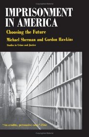 Imprisonment in America (Studies in crime and justice)