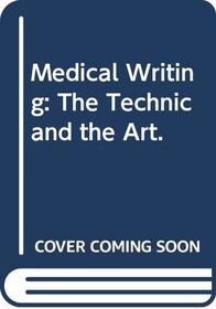 Medical Writing: The Technic and the Art.