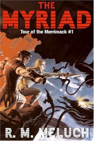 The Myriad (Tour of the Merrimack, Bk 1)
