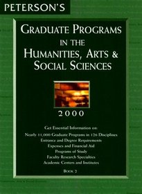 Peterson's Graduate Programs in the Humanities, Arts  Social Sciences 2000 (Peterson's Graduate Programs in the Humanities, Arts and Social Sciences, 2000)