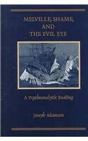 Melville, Shame, and the Evil Eye: A Psychoanalytic Reading (Suny Series in Psychoanalysis and Culture)