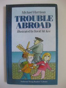 Trouble Abroad (Andersen Young Readers' Library)